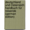 Deutschland Und Österreich: Handbuch Für Reisende (German Edition) door Baedeker Karl