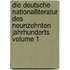 Die Deutsche Nationalliteratur Des Neunzehnten Jahrhunderts Volume 1
