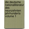 Die Deutsche Nationalliteratur Des Neunzehnten Jahrhunderts Volume 1 door Rudolf Von Gottschall