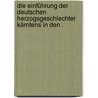 Die Einführung der Deutschen Herzogsgeschlechter Kärntens in den . by Goldmann Emil