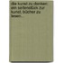 Die Kunst Zu Denken: Ein Seitenstück Zur Kunst, Bücher Zu Lesen...