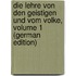 Die Lehre Von Den Geistigen Und Vom Volke, Volume 1 (German Edition)