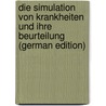 Die Simulation Von Krankheiten Und Ihre Beurteilung (German Edition) door Becker Ludwig