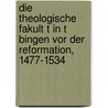 Die Theologische Fakult T In T Bingen Vor Der Reformation, 1477-1534 by Heinrich Hermelink