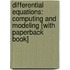 Differential Equations: Computing and Modeling [With Paperback Book]