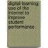 Digital-Learning: Use of the Internet to Improve Student Performance