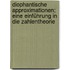 Diophantische Approximationen; eine Einführung in die Zahlentheorie