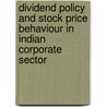 Dividend Policy and Stock Price Behaviour in Indian Corporate Sector door Upananda Pani