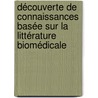 Découverte de connaissances basée sur la littérature biomédicale door Jean-Dominique Pierret