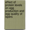 Effect Of Protein Levels On Egg Production And Egg Quality Of Layers door Abdullah Ahmad