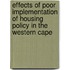 Effects Of Poor Implementation Of Housing Policy In The Western Cape