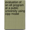 Evaluation Of An Elt Program At A Public University Using Cipp Model door Ferda Tunç