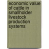 Economic Value of Cattle in Smallholder Livestock Production Systems door Emily Ouma
