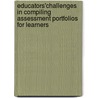 Educators'challenges in compiling assessment portfolios for learners door Nomsa Iris Mdunana