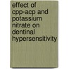 Effect Of Cpp-acp And Potassium Nitrate On Dentinal Hypersensitivity door Vineet Agrawal