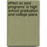 Effect On Esol Programs' In High School Graduation And College Plans door Dr. Gifty Chung