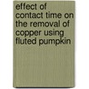 Effect of Contact Time on the Removal of Copper using Fluted Pumpkin door Chukwudi Aguomba