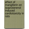 Effect of Mangiferin on Isoproterenol induced cardiotoxicity in Rats door Prabhu Sukumaran