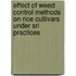 Effect Of Weed Control Methods On Rice Cultivars Under Sri Practices