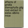 Effects of Gnidia stenophylla Gilg Root Extract in Swiss Albino Mice door Tilahun Alemayehu Nigatu