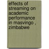 Effects of Streaming on Academic Performance  in Masvingo , Zimbabwe door Kudzai Chinyoka
