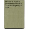 Efficacy of Nuclear Polyhedrosis Virus To Control Chickpea Pod Borer door Saiful Islam