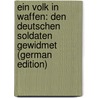 Ein Volk in Waffen: Den Deutschen Soldaten Gewidmet (German Edition) door Anders Hedin Sven