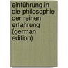 Einführung in Die Philosophie Der Reinen Erfahrung (German Edition) by Petzoldt Joseph