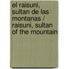 El Raisuni, Sultan De Las Montanas / Raisuni, Sultan Of The Mountain door Rosita Forbes
