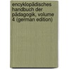Encyklopädisches Handbuch Der Pädagogik, Volume 4 (German Edition) door Zeissig Emil