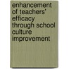 Enhancement of Teachers' Efficacy Through School Culture Improvement door Godlove Lawrent