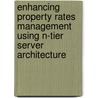 Enhancing Property Rates Management Using N-Tier Server Architecture door James Charles Sylvester Kaba Kyewalabye
