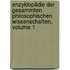 Enzyklopädie Der Gesammten Philosophischen Wissenschaften, Volume 1