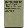 Enzyklopädie Der Gesammten Philosophischen Wissenschaften, Volume 1 door Karl Heinrich Ludwig Politz