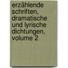 Erzählende Schriften, Dramatische Und Lyrische Dichtungen, Volume 2 by Christoph Kuffner
