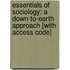 Essentials of Sociology: A Down-To-Earth Approach [With Access Code]