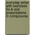 Everyday Writer with Exercises 5e & Oral Presentations in Compcourse