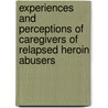 Experiences and Perceptions of caregivers of relapsed Heroin Abusers door Nduwimana H