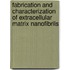 Fabrication and Characterization of Extracellular Matrix Nanofibrils