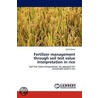 Fertilizer Management Through Soil Test Value Interpretation in Rice by Saiful Karim
