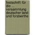Festschrift Für Die ... Versammlung Deutscher Land- Und Forstwirthe