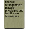 Financial Arrangements Between Physicians and Health Care Businesses by Richard P. Kusserow