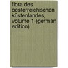 Flora Des Oesterreichischen Küstenlandes, Volume 1 (German Edition) by Pospichal Eduard