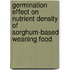 Germination Effect On Nutrient Density Of Sorghum-based Weaning Food
