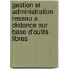 Gestion Et Administration Reseau A Distance Sur Base D'outils Libres door Blaise Lusikila Luambasu