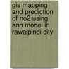 Gis Mapping And Prediction Of No2 Using Ann Model In Rawalpindi City door Sheikh Saeed Ahmad