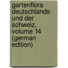 Gartenflora Deutschlands Und Der Schweiz, Volume 14 (German Edition) door Regel Eduard