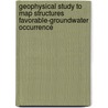 Geophysical Study to Map Structures Favorable-Groundwater Occurrence by Narasimman Sundararajan