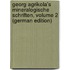 Georg Agrikola's Mineralogische Schriften, Volume 2 (German Edition)