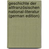 Geschichte Der Altfranzösischen National-Literatur (German Edition) by Ludwig Ideler Julius